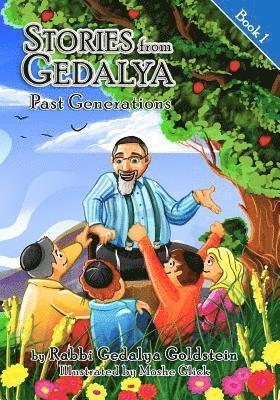 Stories from Gedalya: Book 1; Past Generations 1