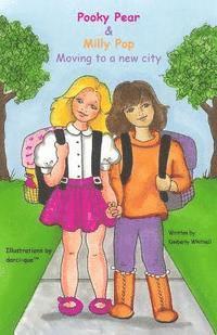 Kimberly Whitnell - Pooky Pear & Milly Pop: Moving to a new city, Häftad