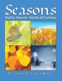 bokomslag Seasons: Sights, Sounds, Smells and Feelings