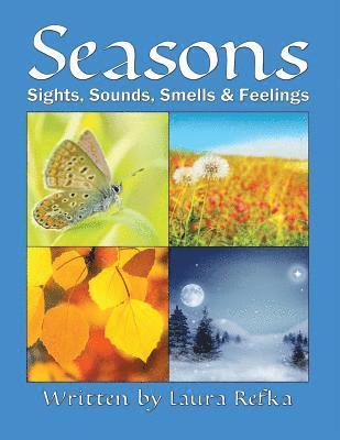 Seasons: Sights, Sounds, Smells and Feelings 1