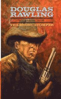 The Bronc Stomper 1