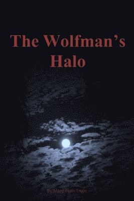 bokomslag The Wolfman's Halo: Josh & Erykah's Story