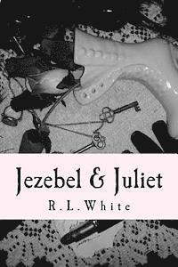 Jezebel & Juliet
