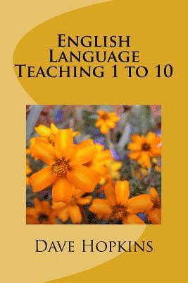Dave Hopkins - English Language Teaching 1 to 10, Häftad