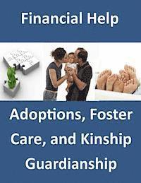 Congressional Research Service - Financial Help: Adoptions, Foster Care and Kinship Guardianship, Häftad