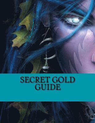 bokomslag Secret Gold Guide: Unlock Your Secret Gold