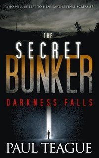 bokomslag The Secret Bunker: Part One: Darkness Falls