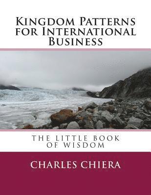 bokomslag Kingdom Patterns for International Business: The Little Book of Wisdom