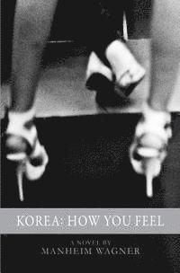 bokomslag Korea: How You Feel