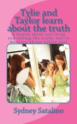 bokomslag Tylie and Taylor learn about the truth: A lesson about not lying