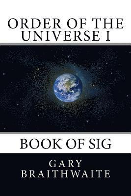 bokomslag Order of the Universe I: Book of Sig