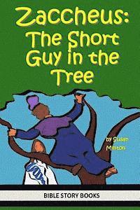 bokomslag Zaccheus: The Short Guy in the Tree