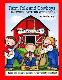Farm Folk and Cowboys: Linework Pattern Workbook 1