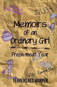bokomslag Memoirs of an Ordinary Girl: Fresh-meat Year