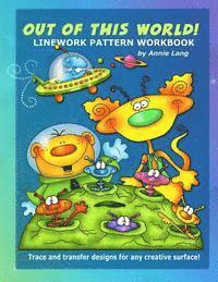 Out of This World: Linework Pattern Workbook 1