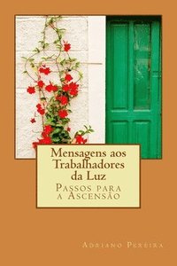 bokomslag Mensagens aos Trabalhadores da Luz: Passos para a Ascensão