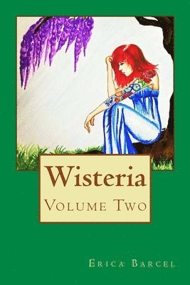 Erica Barcel - Wisteria: Volume Two, Häftad