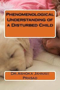 bokomslag Phenomenological Understanding of a Disturbed Child