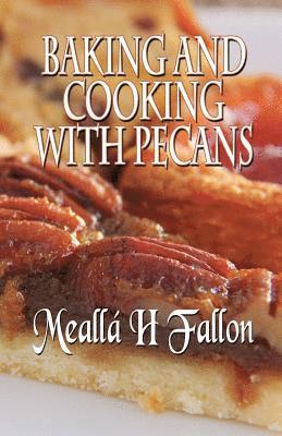 Baking And Cooking With Pecans 1