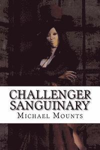 bokomslag Challenger Sanguinary: The Seventh Novel of the Georgia Challenger Series