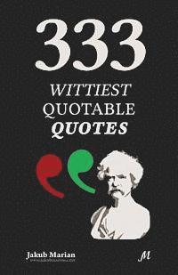 bokomslag 333 Wittiest Quotable Quotes