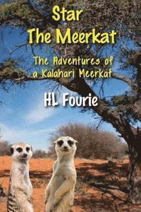 bokomslag Star the Meerkat: The Adventures of a Kalahari Meerkat