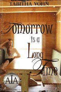 Tomorrow Is A Long Time 1