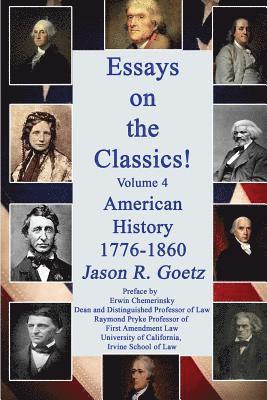 Essays on the Classics!: American History, 1776-1860 1