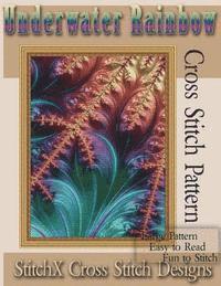 Stitchx, Tracy Warrington - Underwater Rainbow Cross Stitch Pattern, Häftad