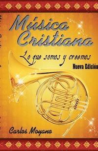 bokomslag Musica Cristiana: Lo que somos y creemos