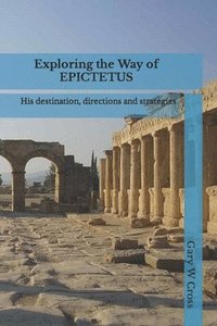 bokomslag Exploring the Way of Epictetus