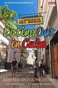 bokomslag Eating Out in Cuba: A Handy Directory of Restaurants, Cafes, Bars and Nightclubs in Cuba.
