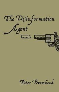 The Disinformation Agent 1