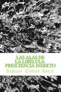 bokomslag Las Alas de la Libelula- Presciencia Insekto: Presciencia Insekto