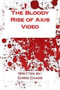 bokomslag The Bloody Rise of Axis Video