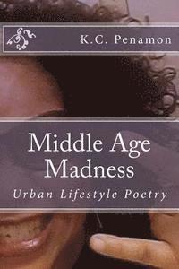 bokomslag Middle Age Madness: Urban Lifestyle Poetry