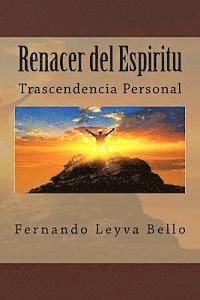 bokomslag Renacer del Espiritu: Trascendencia Personal