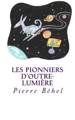 bokomslag Les pionniers d'outre-lumière