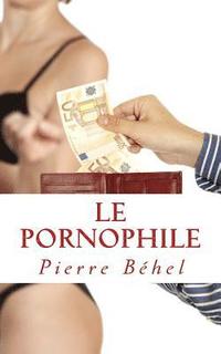 bokomslag Le Pornophile