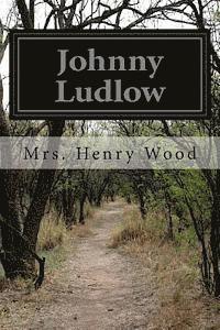 Mrs Henry Wood - Johnny Ludlow, Häftad. Tillgänglighet: Lägg i varukorg