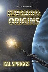 bokomslag Renegades: Origins: Books 1-5 of The Renegades