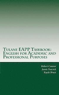 bokomslag Tulane EAPP Taskbook: English for Academic and Professional Purposes