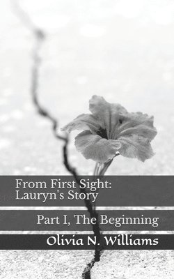 From First Sight: Lauryn's Story: Part I, The Beginning 1