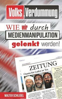 bokomslag Volksverdummung: Wie wir durch Medienmanipulation gelenkt werden