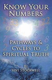 bokomslag Know Your Numbers: Pathways & Cycles To Spiritual Truth