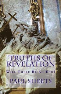bokomslag Truths of Revelation: Will There Be An End?