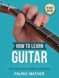 bokomslag How To Learn Guitar
