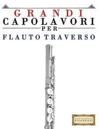 bokomslag Grandi Capolavori Per Flauto Traverso: Pezzi Facili Di Bach, Beethoven, Brahms, Handel, Haydn, Mozart, Schubert, Tchaikovsky, Vivaldi E Wagner