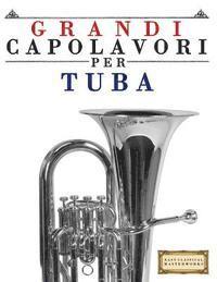 Grandi Capolavori Per Tuba: Pezzi Facili Di Bach, Beethoven, Brahms, Handel, Haydn, Mozart, Schubert, Tchaikovsky, Vivaldi E Wagner 1