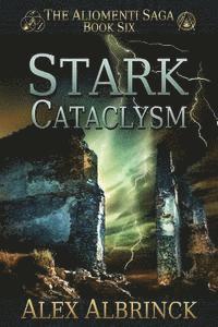 Alex Albrinck - Stark Cataclysm (The Aliomenti Saga - Book 6), Häftad